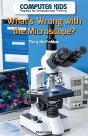 What's wrong with the microscope? : fixing the problem cover image cdn