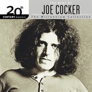 20th century masters: the best of joe cocker (the millennium collection). The Millennium Collection cover image cdn