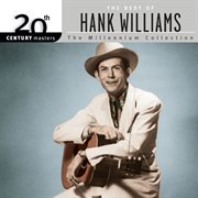 20th century masters: the millennium collection: best of hank williams cover image cdn