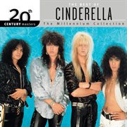 20th century masters: the millennium collection: best of cinderella (reissue). Reissue cover image cdn