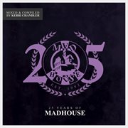 25 years of madhouse (mixed & compiled by kerri chandler) cover image cdn
