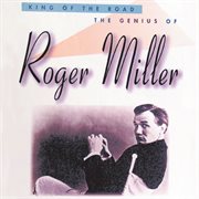 King of the road : the genius of Roger Miller cover image cdn