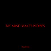 My mind makes noises cover image cdn