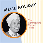Billie Holiday : the Commodore master takes cover image cdn