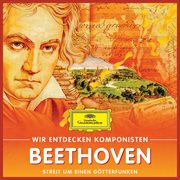 Wir entdecken komponisten: ludwig van beethoven ئ streit um einen gṯterfunken cover image cdn