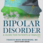 Bipolar disorder. A Guide for Patients and Families, 3rd Edition cover image cdn