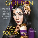 Golden : empowering rituals to conjure your inner Priestess cover image cdn