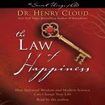 The law of happiness : [how spiritual wisdom and modern science can change your life] cover image cdn