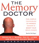 The memory doctor : [fun, simple techniques to improve memory & boost your brain power] cover image cdn