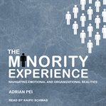The minority experience : navigating emotional and organizational realities cover image cdn