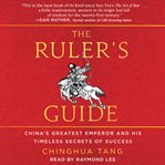 The ruler's guide : China's greatest emperor and his timeless secrets of success cover image cdn