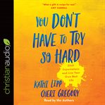 You don't have to try so hard cover image cdn