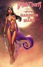 DejahThoris vol.4: Dejah Thoris vol. 1: the garden of Mars collection. issue 1-9 cover image cdn