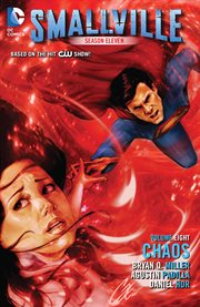 Smallville season 11: chaos. Volume 8, issue 1-4 cover image cdn