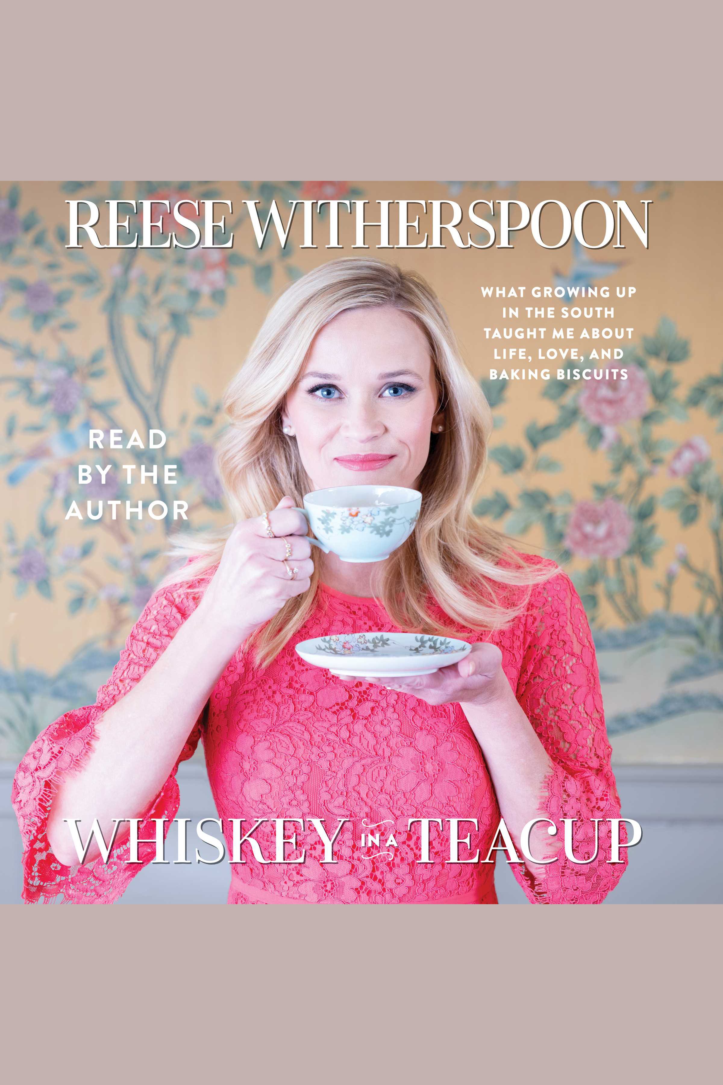 Whiskey in a teacup what growing up in the South taught me about life, love, and baking biscuits cover image cdn