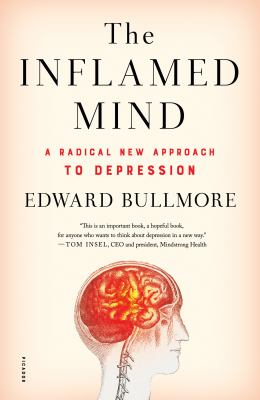 The inflamed mind : a radical new approach to depression  cover image cdn