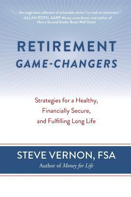 Retirement game-changers : strategies for a healthy, financially secure, and fulfilling long life  cover image cdn