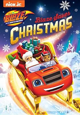 Blaze and the monster machines. Blaze saves Christmas cover image