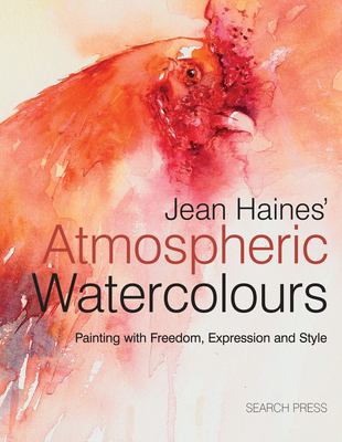 Jean Haines' atmospheric watercolours : painting with expression, freedom and style  cover image cdn