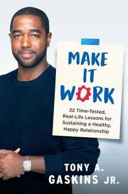 Make it work : 22 time-tested, real-life lessons for sustaining a healthy, happy relationship  cover image cdn