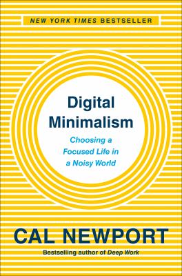 Digital minimalism : choosing a focused life in a noisy world  cover image cdn