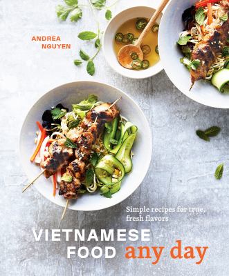 Vietnamese food any day : simple recipes for true, fresh flavors  cover image cdn