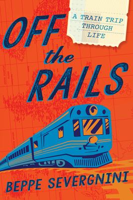 Off the rails : a train trip through life  cover image cdn