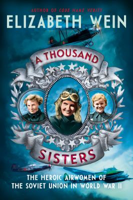 A thousand sisters : the heroic airwomen of the Soviet Union in World War II  cover image cdn