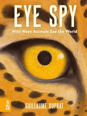 Eye spy : wild ways animals see the world  cover image cdn