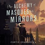 An alchemy of masques and mirrors cover image cdn
