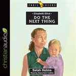 Do the next thing : Elisabeth Elliot cover image cdn