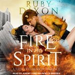 Fire in his spirit : a post-apocalyptic dragon shifter romance cover image cdn
