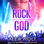 Rock god. A Rockstar Romance cover image cdn