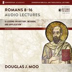 Romans 8-16 : audio lectures cover image cdn