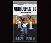 Undocumented : a worker's fight cover image cdn