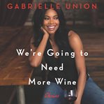 We're going to need more wine : stories cover image cdn