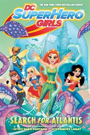 DC super hero girls : an original graphic novel. Search for Atlantis cover image cdn