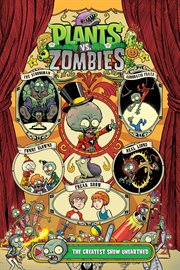Plants vs. zombies. Volume 9: THE GREATE.... The Greatest Show Unearthed cover image cdn