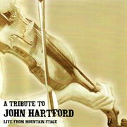 A tribute to john hartford (live from mountain stage) cover image cdn