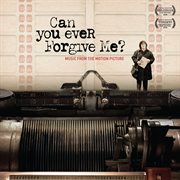 Can you ever forgive me? (original motion picture soundtrack). Original Motion Picture Soundtrack cover image cdn