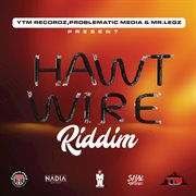 Hawt wire riddim cover image cdn