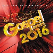 Kerry douglas presents gospel mix 2016 cover image cdn