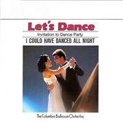 Let's dance, vol. 1: invitation to dance party ئ i could have danced all night cover image cdn