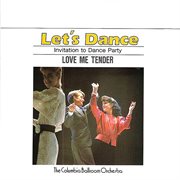 Let's dance, vol. 3: invitation to dance party ئ love me tender cover image cdn
