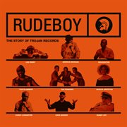 Rudeboy: the story of trojan records (original motion picture soundtrack). Original Motion Picture Soundtrack cover image cdn