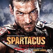 Spartacus: blood and sand (original television soundtrack). Original Television Soundtrack cover image cdn