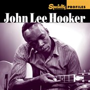 Specialty profiles: john lee hooker cover image cdn