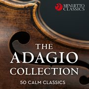 The adagio collection: 50 calm classics cover image cdn