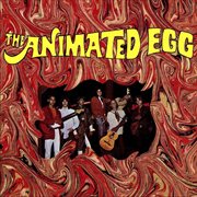 The animated egg (remastered from the original alshire tapes). Remastered from the Original Alshire Tapes cover image cdn