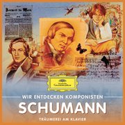 Wir entdecken komponisten: robert schumann ئ trũmerei am klavier cover image cdn